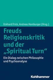 Cover von Freuds Religionskritik und der 'Spiritual Turn'
