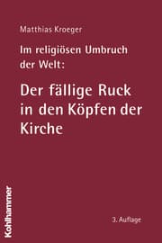 Cover von Im religiösen Umbruch der Welt: Der fällige Ruck in den Köpfen der Kirche