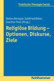Cover von Religiöse Bildung - Optionen, Diskurse, Ziele