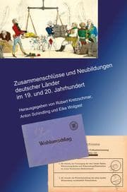 Cover von Zusammenschlüsse und Neubildungen deutscher Länder im 19. und 20. Jahrhundert