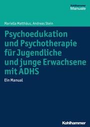 Cover von Psychoedukation und Psychotherapie für Jugendliche und junge Erwachsene mit ADHS