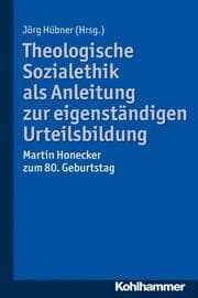 Cover von Theologische Sozialethik als Anleitung zur eigenständigen Urteilsbildung