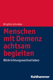 Cover von Menschen mit Demenz achtsam begleiten