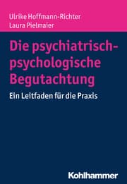 Cover von Die psychiatrisch-psychologische Begutachtung