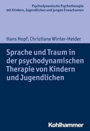 Cover von Sprache und Traum in der psychodynamischen Therapie von Kindern und Jugendlichen