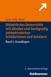 Cover von Didaktik des Unterrichts mit blinden und hochgradig sehbehinderten Schülerinnen und Schülern 1