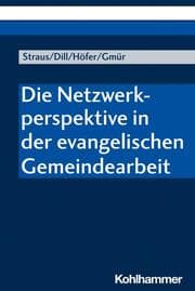 Cover von Die Netzwerkperspektive in der evangelischen Gemeindearbeit