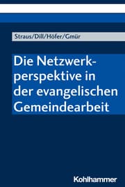 Cover von Die Netzwerkperspektive in der evangelischen Gemeindearbeit