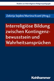Cover von Interreligiöse Bildung zwischen Kontingenzbewusstsein und Wahrheitsansprüchen