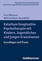 Cover von Katathym Imaginative Psychotherapie mit Kindern, Jugendlichen und jungen Erwachsenen