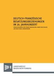 Cover von Deutsch-französische Besatzungsbeziehungen im 20. Jahrhundert