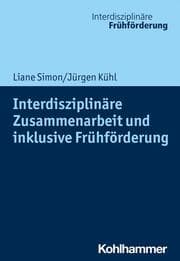 Cover von Interdisziplinäre Zusammenarbeit und inklusive Frühförderung