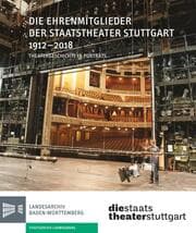 Cover von Die Ehrenmitglieder der Staatstheater Stuttgart 1912-2018