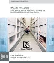 Cover von Das Archivmagazin - Anforderungen, Abläufe, Gefahren