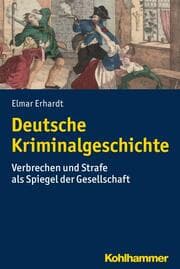 Cover von Deutsche Kriminalgeschichte