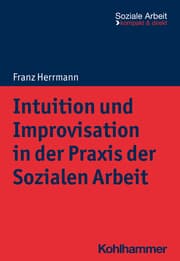 Cover von Intuition und Improvisation in der Praxis der Sozialen Arbeit