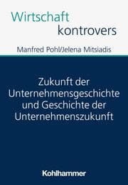 Cover von Zukunft der Unternehmensgeschichte und Geschichte der Unternehmenszukunft