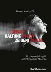 Cover von Gewalt in der Pflege - Haltung zeigen!