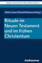 Cover von Rituale im Neuen Testament und im frühen Christentum