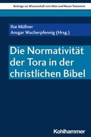 Cover von Die Normativität der Tora in der christlichen Bibel