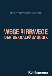 Cover von Wege und Irrwege der Sexualpädagogik