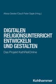 Cover von Digitalen Religionsunterricht entwickeln und gestalten