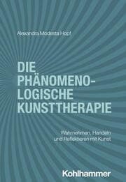 Cover von Die phänomenologische Kunsttherapie