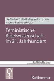 Cover von Feministische Bibelwissenschaft im 21. Jahrhundert