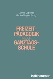 Cover von Freizeitpädagogik in der Ganztagsschule