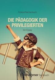 Cover von Die Pädagogik der Privilegierten
