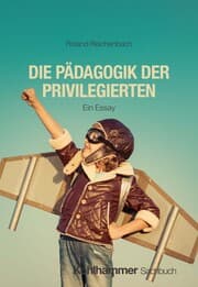 Cover von Die Pädagogik der Privilegierten
