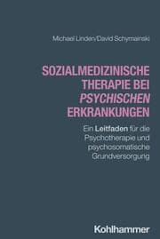 Cover von Sozialmedizinische Therapie bei psychischen Erkrankungen