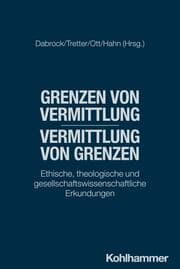 Cover von Grenzen von Vermittlung - Vermittlung von Grenzen