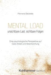 Cover von Mental Load - unsichtbare Last, sichtbare Folgen