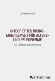 Cover von Integriertes Risikomanagement für Alters- und Pflegeheime
