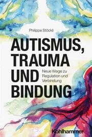 Cover von Autismus, Trauma und Bindung
