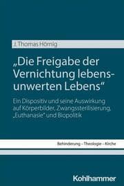 Cover von 'Die Freigabe der Vernichtung lebensunwerten Lebens'