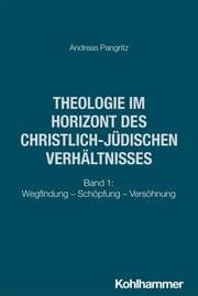 Cover von Theologie im Horizont des christlich-jüdischen Verhältnisses 1