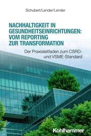 Cover von Nachhaltigkeit in Gesundheitseinrichtungen: Vom Reporting zur Transformation
