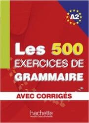Cover von Les 500 exercices de grammaire A2