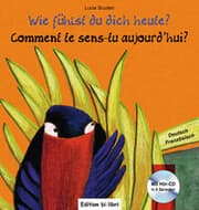 Cover von Wie fühlst du dich heute? (Deutsch-Französisch)