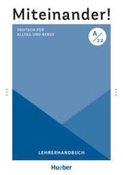 Cover von Miteinander! Deutsch für Alltag und Beruf A2.2