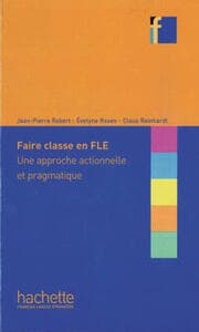 Cover von Faire classe en FLE : Une approche actionelle et pragmatique