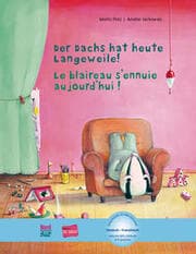 Cover von Der Dachs hat heute Langeweile! (Deutsch-Französisch)