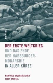 Cover von Der Erste Weltkrieg und das Ende der Habsburgermonarchie 1914-1918