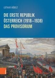 Cover von Die Erste Republik Österreich (1918-1938)