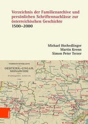 Cover von Verzeichnis der Familienarchive und persönlichen Schriftennachlässe zur österreichischen Geschichte