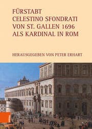 Cover von Fürstabt Celestino Sfondrati von St. Gallen 1696 als Kardinal in Rom