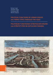 Cover von Politische Funktionen städtischer Räume und Städtetypen im zeitlichen Wandel. Nutzung der historischen Städteatlanten in Europa.