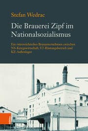 Cover von Die Brauerei Zipf im Nationalsozialismus